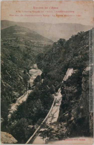 Vallée de l'Aude. 472. Haute vallée de l'Aude. Escouloubre : vue sur les établissements Sarda. La route de Carcanières. - Toulouse : phototypie Labouche frères, marque LF au verso, [entre 1911 et 1925]. - Carte postale (1911/1925) - recto